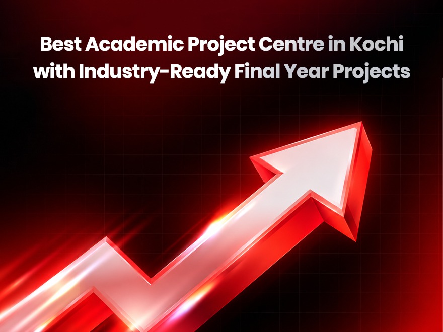 Best Academic Project Centre in Kochi